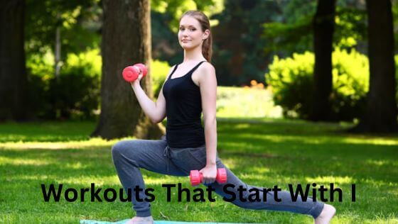 Workouts That Start With I